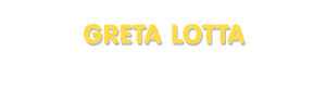 Der Vorname Greta Lotta